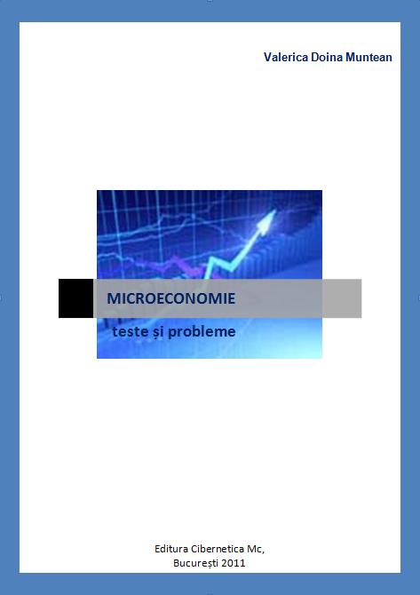 Detalii: MICROECONOMIE teste si probleme